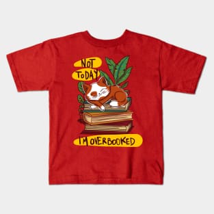 Not today,i'm overbooked Kids T-Shirt